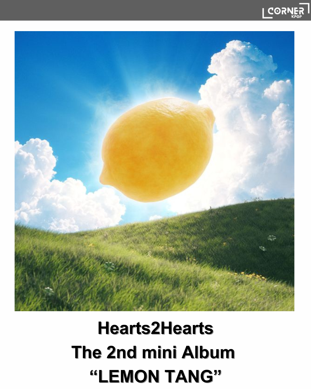 [韓國預訂] H2H韓國專輯代購 Hearts2Hearts - The 2nd Mini Album "Lemon Tang" (早鳥優惠)