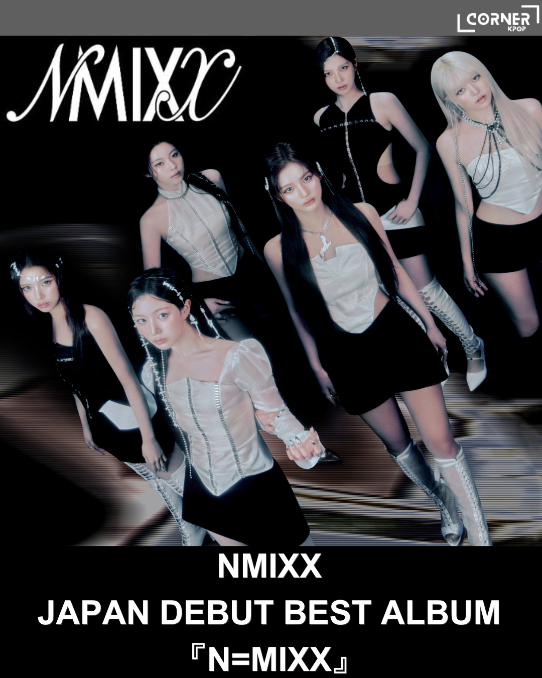 [日本預訂] NMIXX日本出道專輯代購 NMIXX - JAPAN DEBUT BEST ALBUM 『N=MIXX』